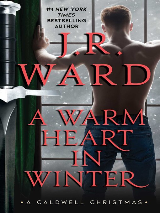 Title details for A Warm Heart in Winter by J.R. Ward - Available